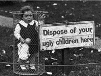 dispose-of-ugly-children.png