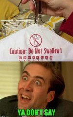 person-imgflipcom-caution-do-not-swallow-m-o-r-e-cle-rs-e-an-ya-dont-say.jpeg